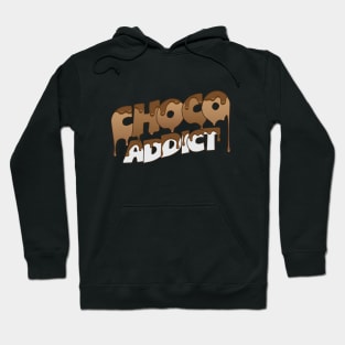 Choco Addict Melted Chocolate Typography Hoodie